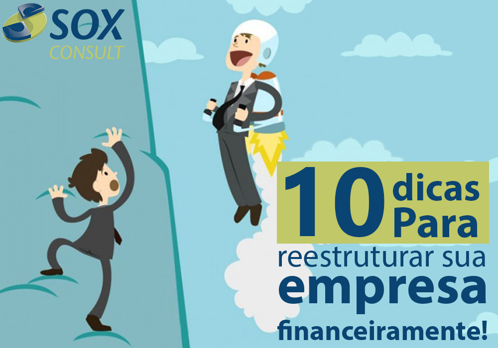 10 Dicas Para Reestruturar Sua Empresa Financeiramente!