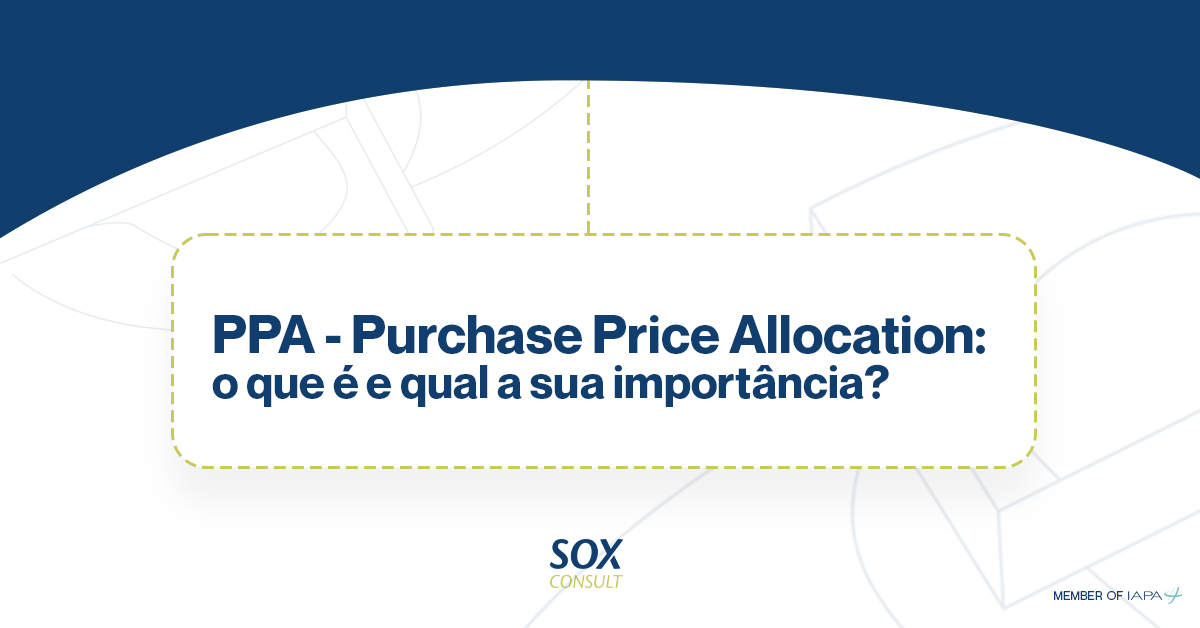 PPA – Purchase Price Allocation: O Que é E Qual A Sua Importância?