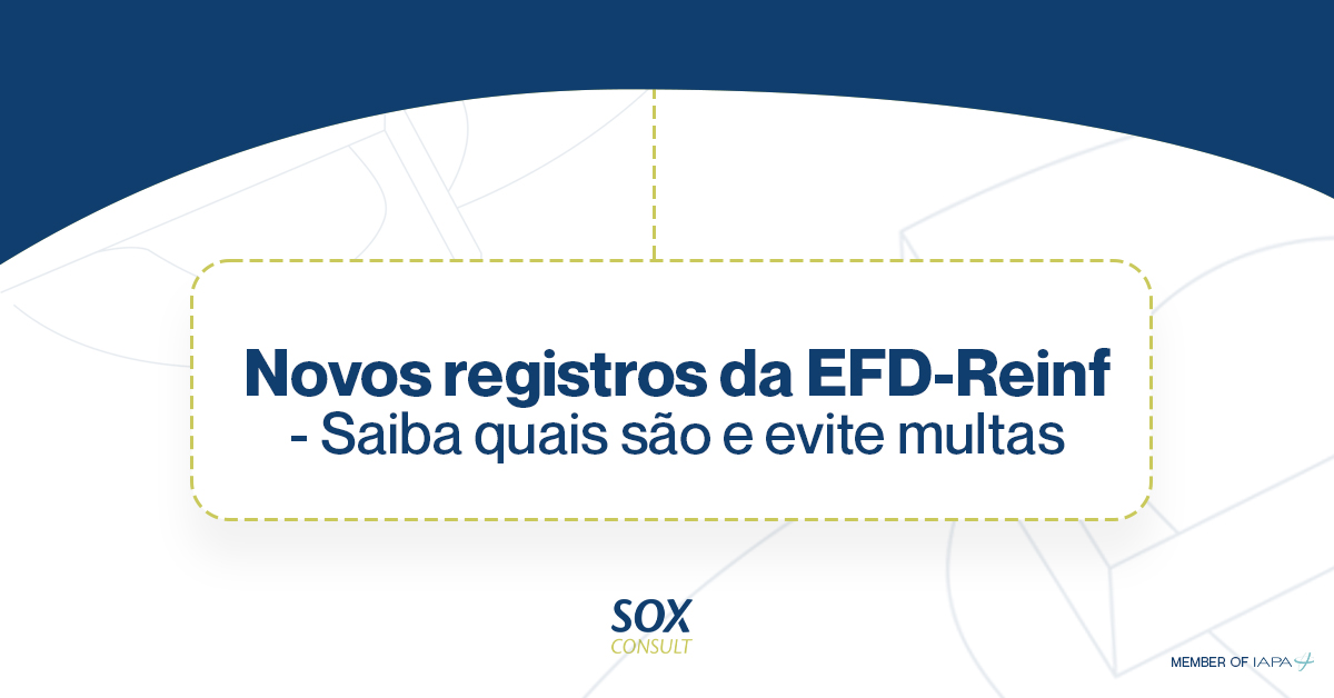 Novos Registros Da EFD-Reinf – Saiba Quais São E Evite Multas